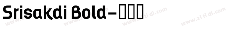 Srisakdi Bold字体转换